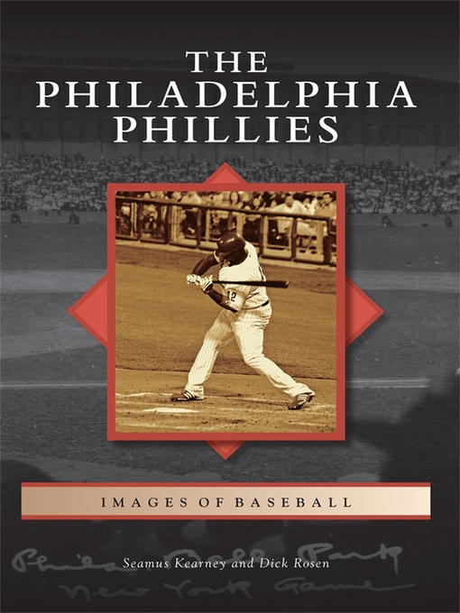 Title details for The Philadelphia Phillies by Seamus Kearney - Available